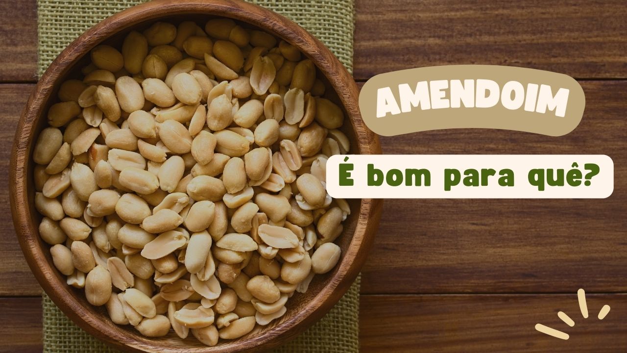 Amendoim é bom para quê?