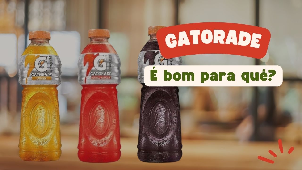 Gatorade é bom para quê?