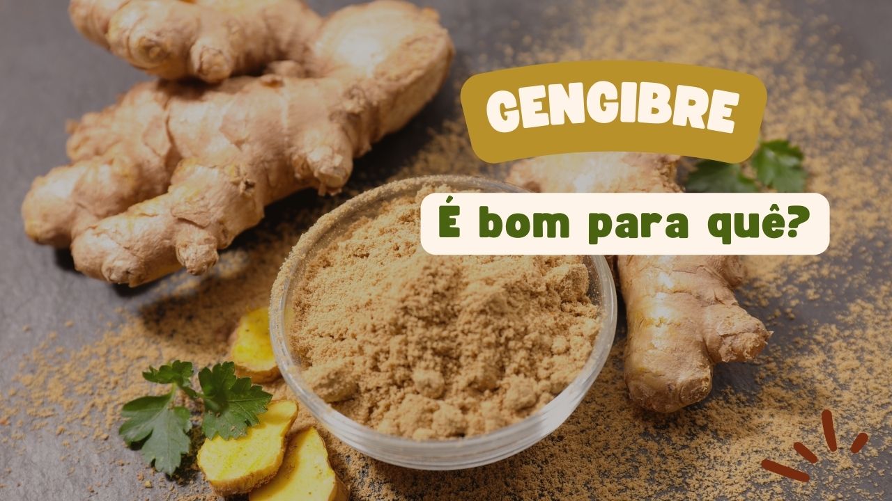 Gengibre é Bom Para Quê?