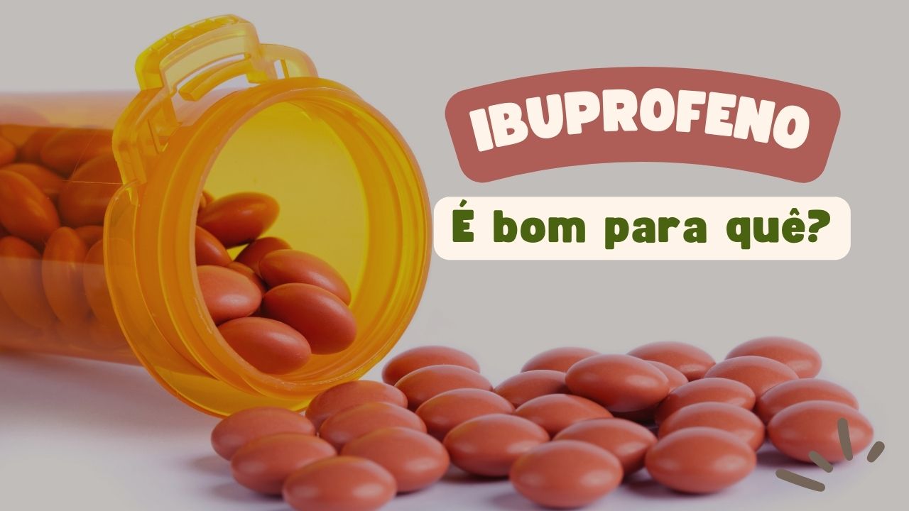Ibuprofeno é bom para quê?
