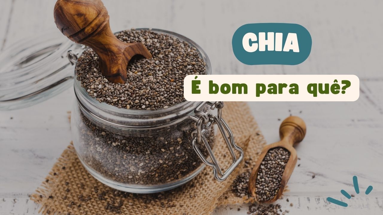 Chia é bom para quê?