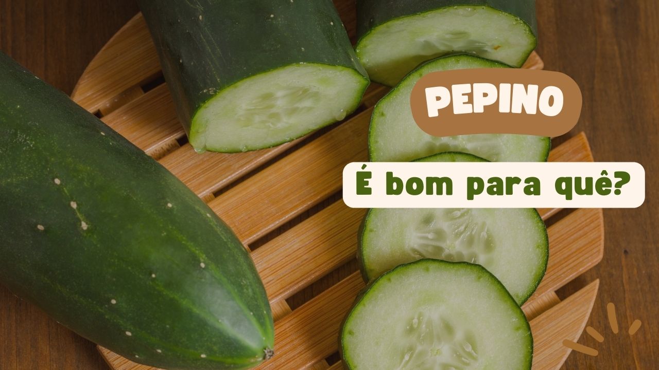 Pepino é bom para quê?