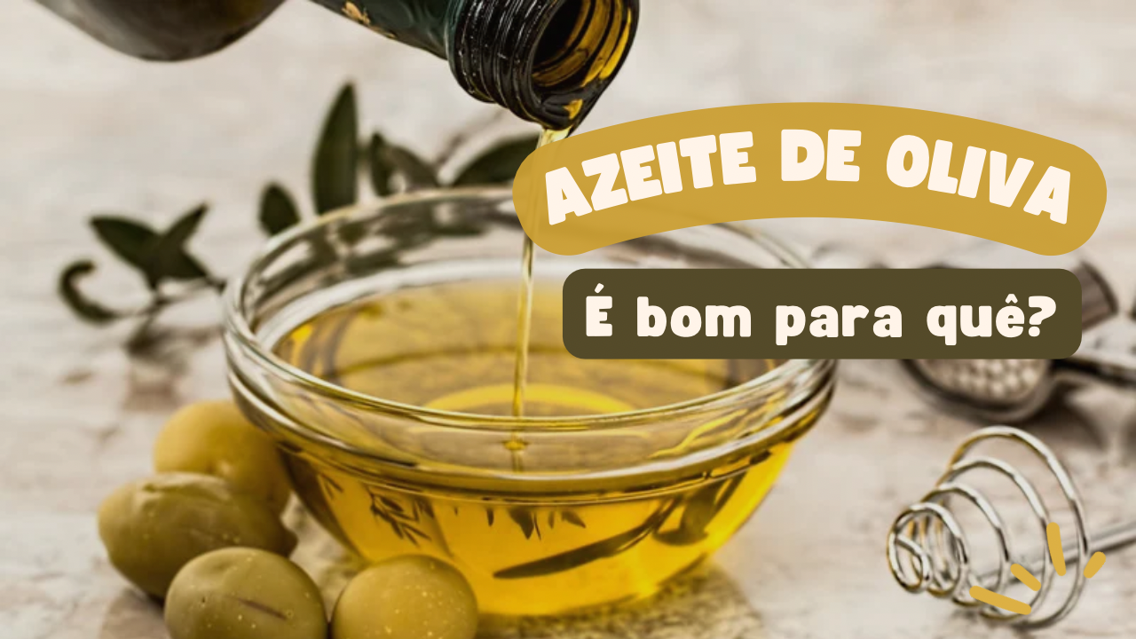 Benefícios do azeite de oliva