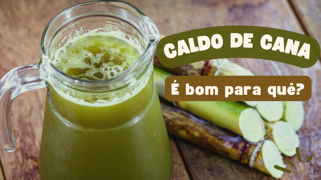Benefícios do caldo de cana